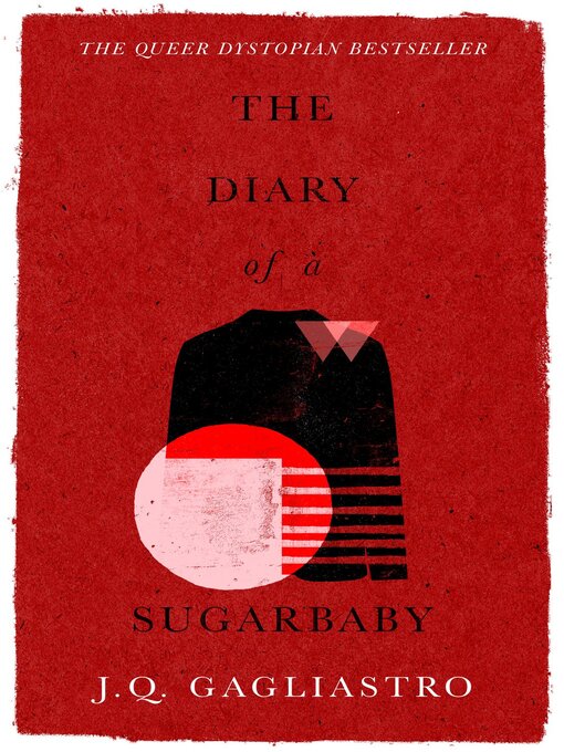 Title details for The Diary of a Sugarbaby by J.Q. Gagliastro - Available